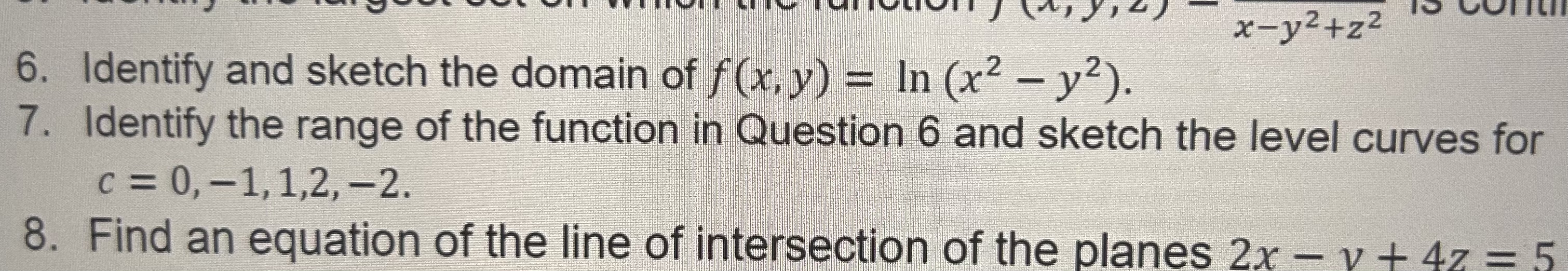 ANSWER 6 , and 7 Identify and sketch the domain