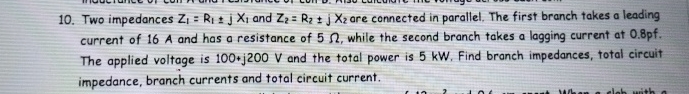 Two impedances Z 1 = R 1 + - j x 1 and Z 2 = R 2