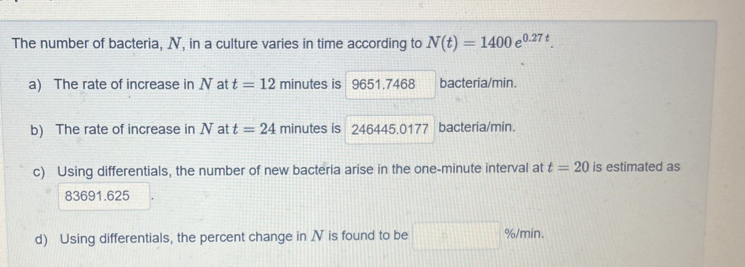 The number of bacteria, N , in a culture varies