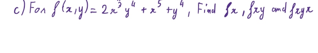 c ) Fon f ( x , y ) = 2 x 3 y 4 + x 5 + y 4 ,