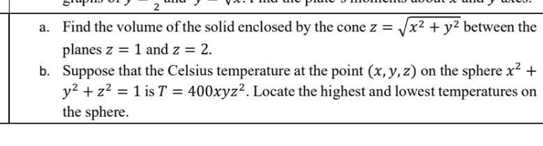 a . Find the volume of the solid enclosed by the
