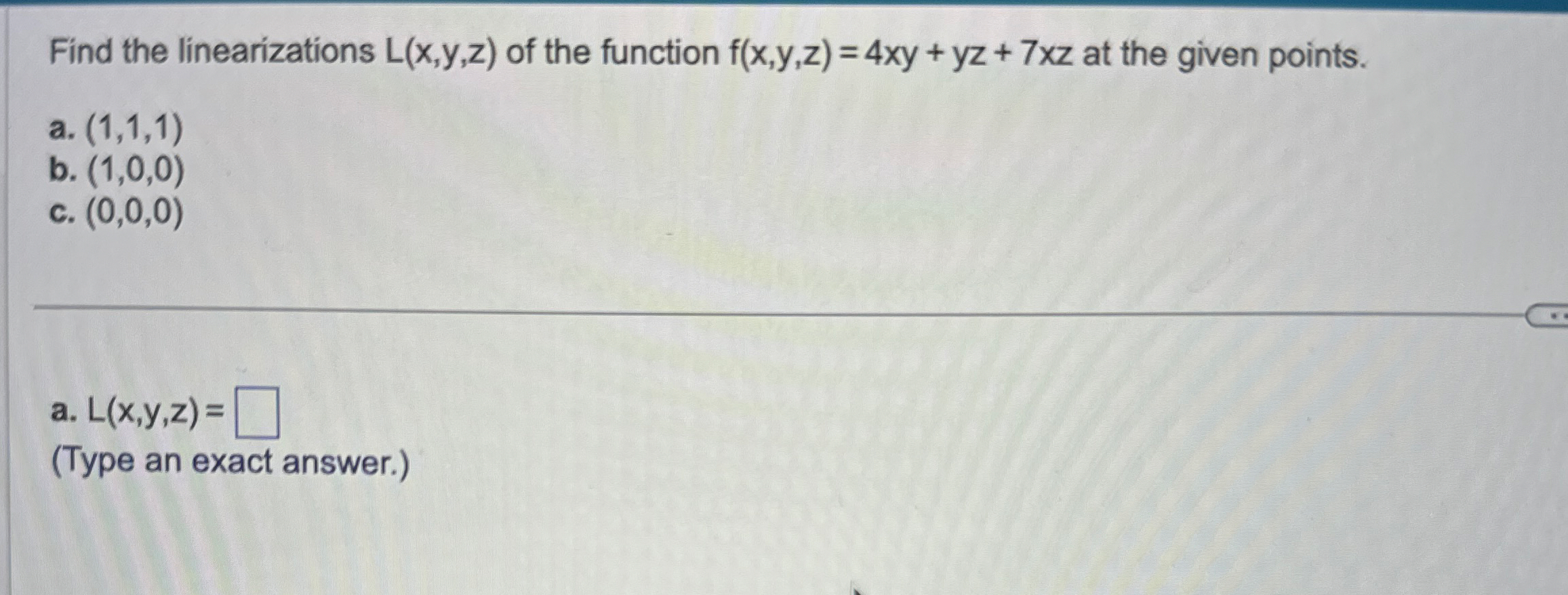 Find the linearizations L ( x , y , z ) of the