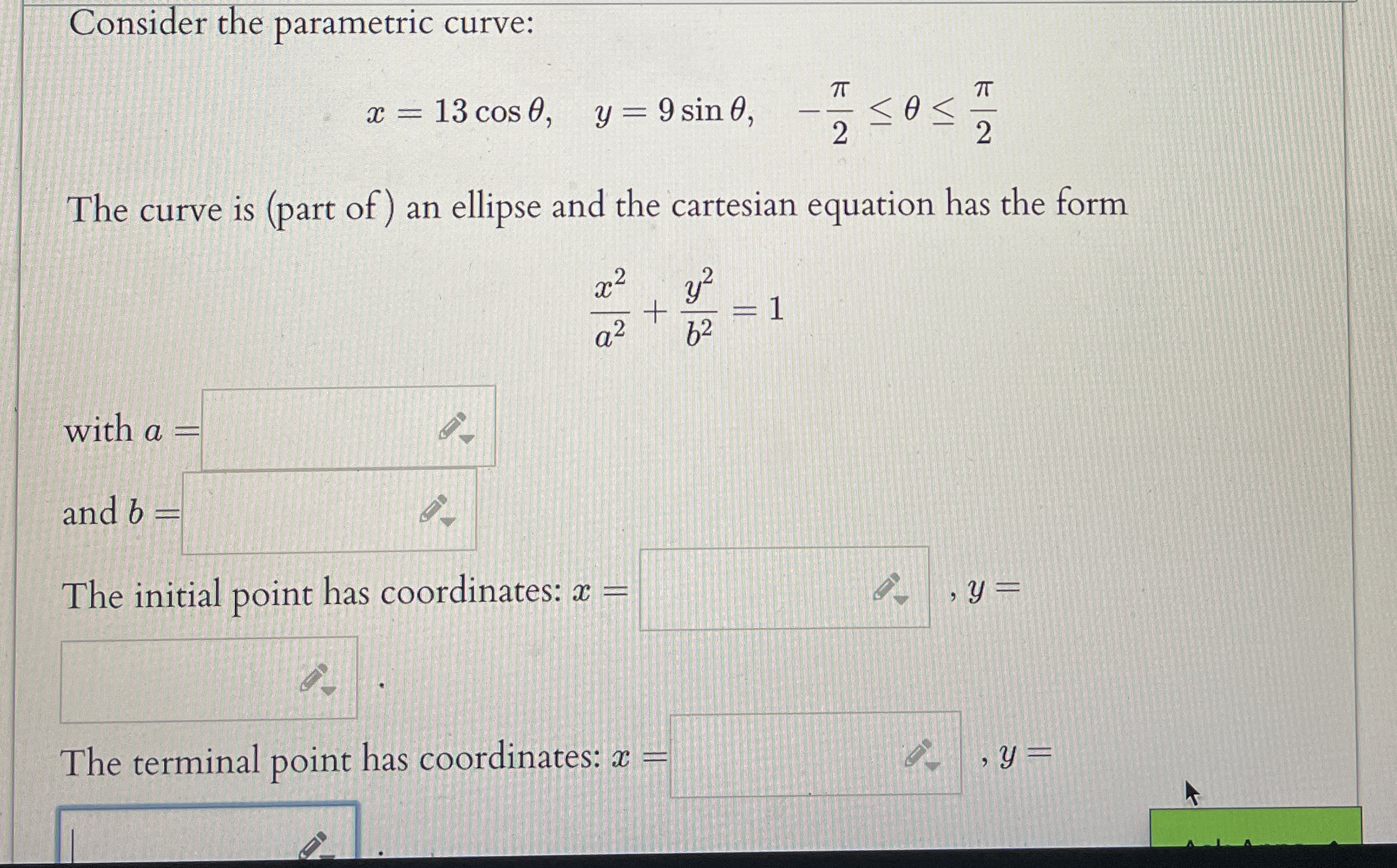 Consider the parametric curve: x = 1 3 c o s , y