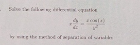 Solve the following differential equation x d y d