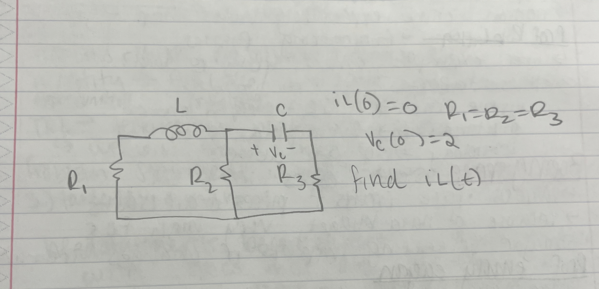 I ( 0 ) = 0 , R 1 = R 2 = R 3 V c ( 0 ) = 2 find