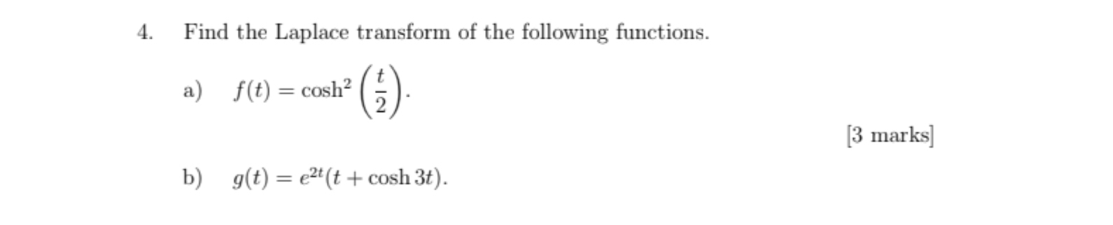 Find the Laplace transform of the following