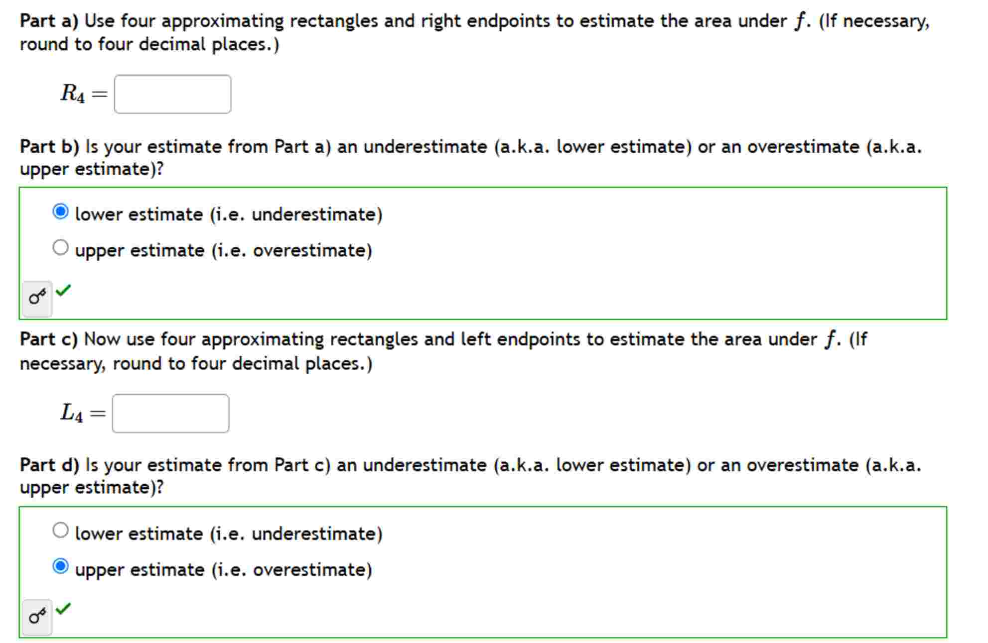 Part a ) Use four approximating rectangles and