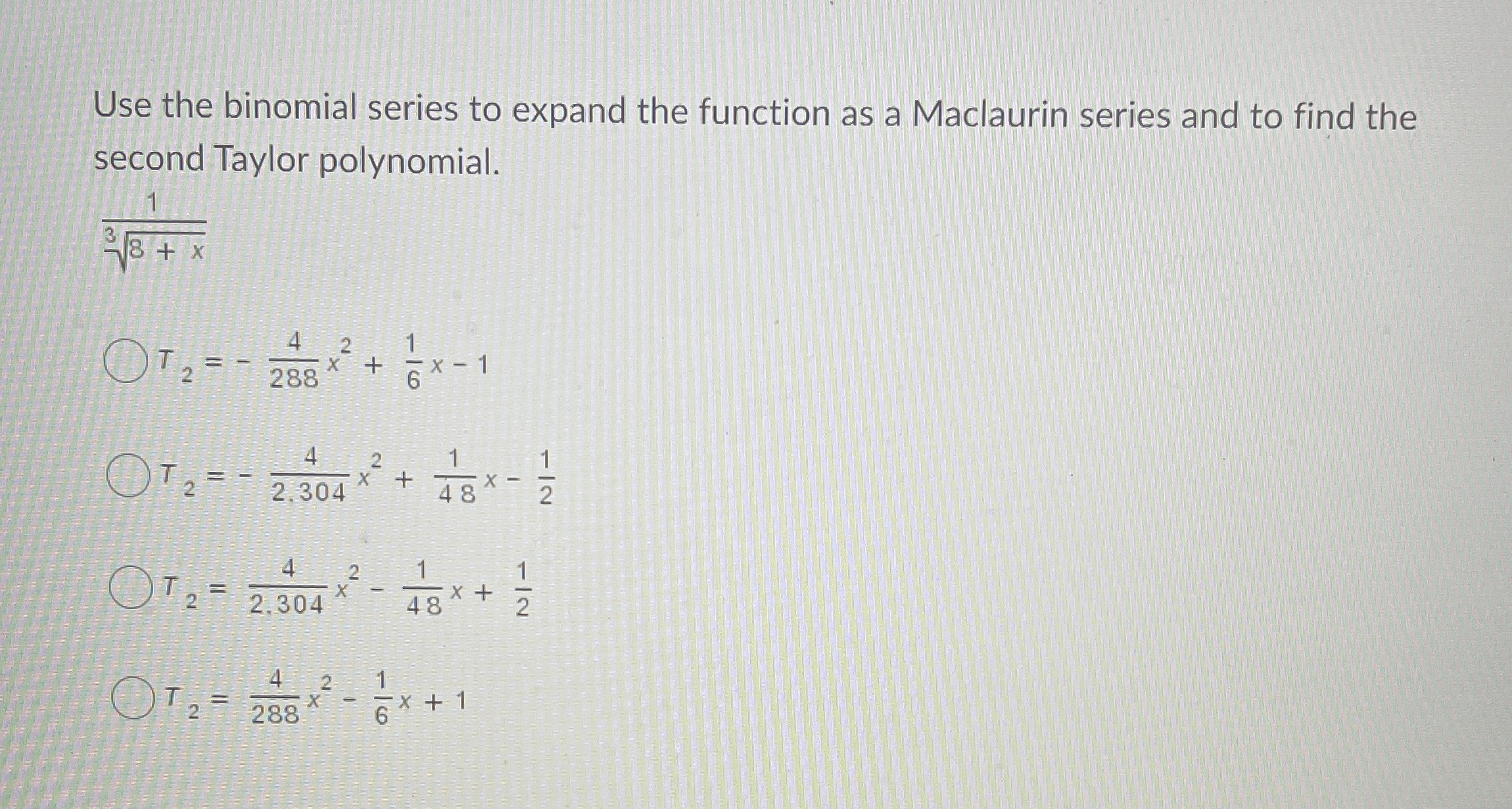 Use the binomial series to expand the function as