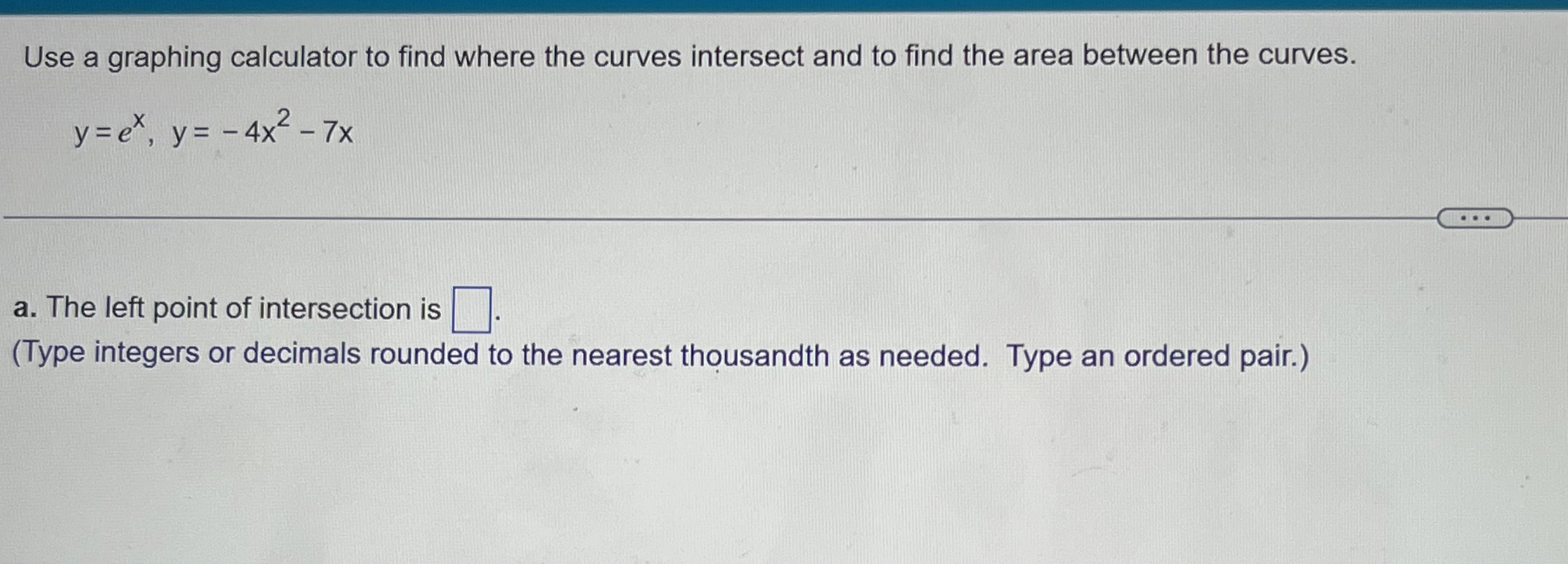 Use a graphing calculator to find where the