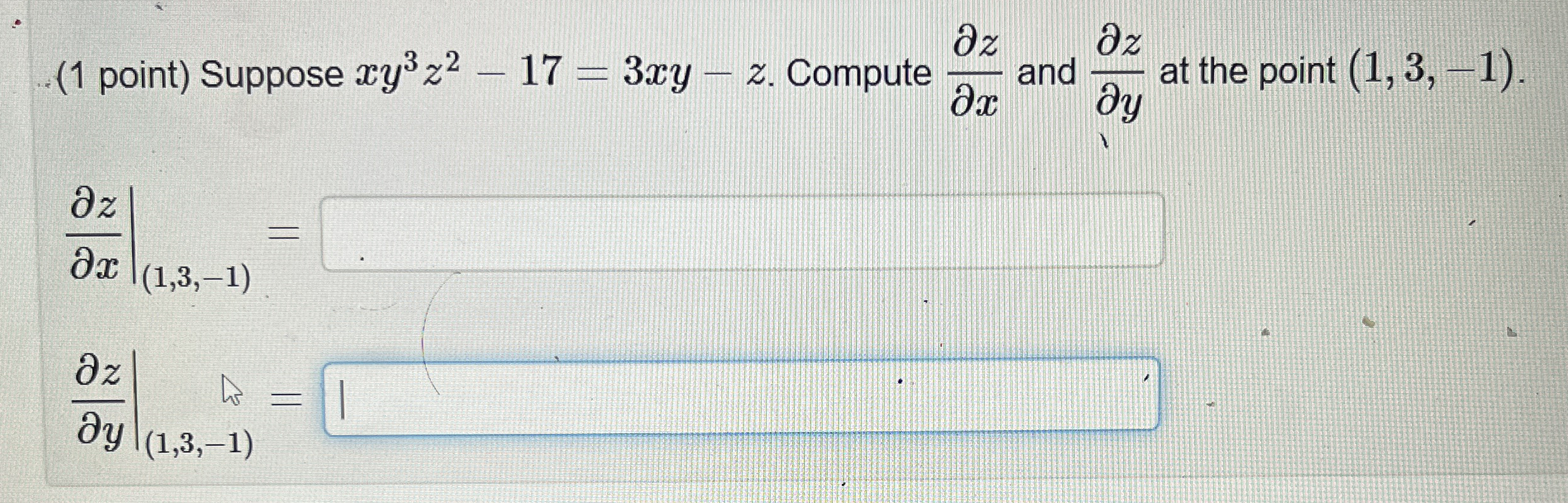 ( 1 point ) Suppose x y 3 z 2 - 1 7 = 3 x y - z .