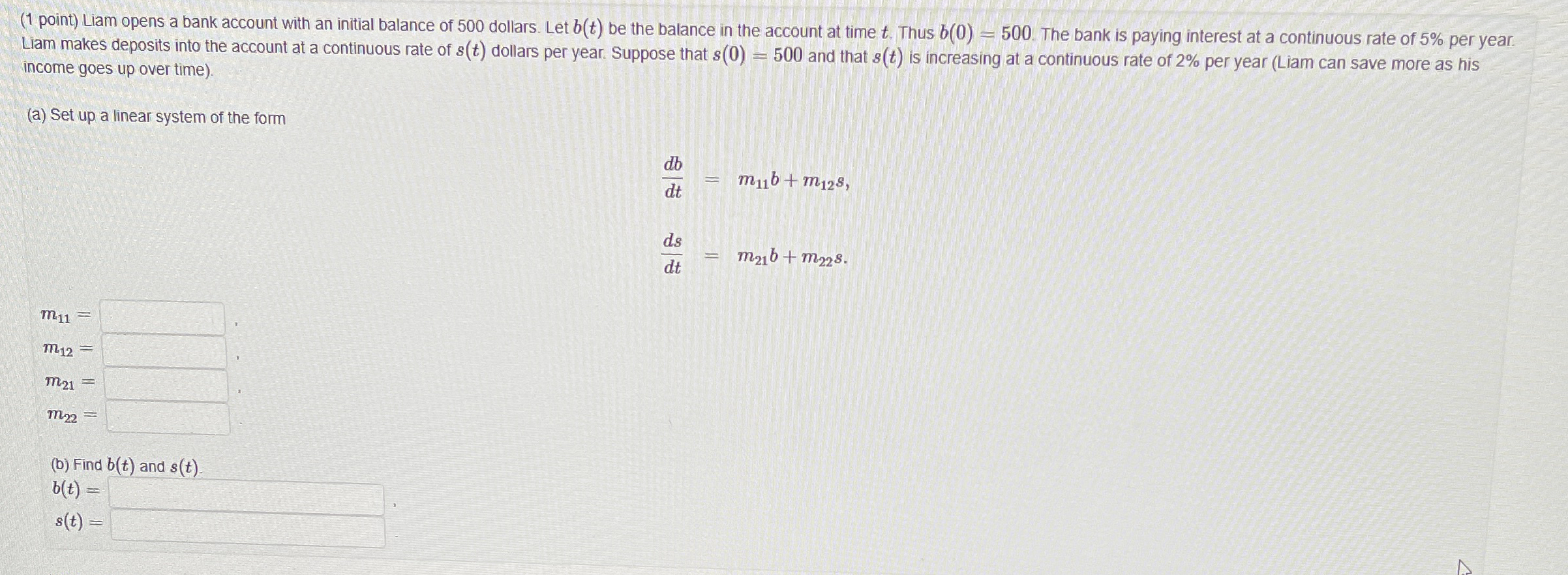 ( 1 point ) Liam opens a bank account with an