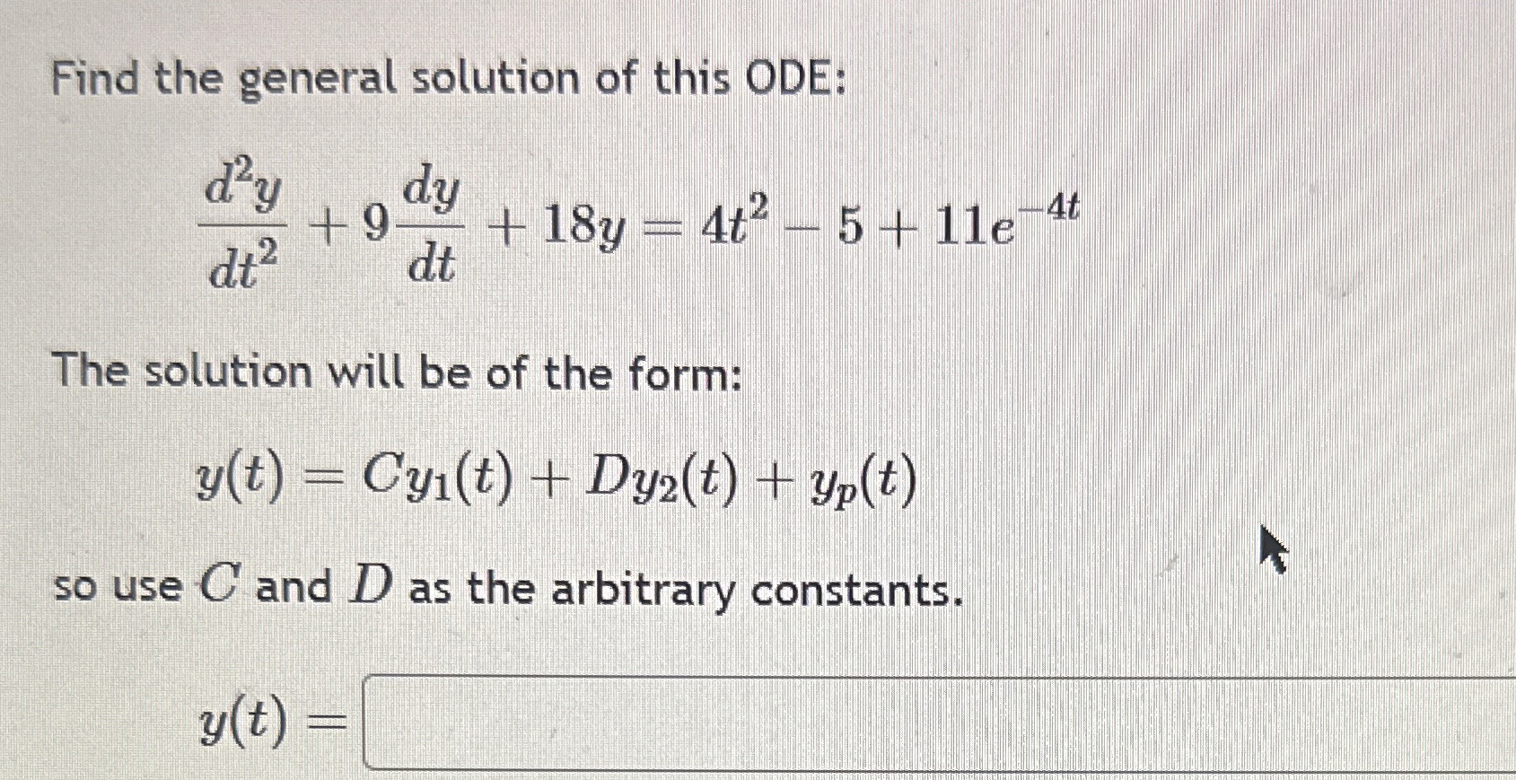 Find the general solution of this ODE: d 2 y d t