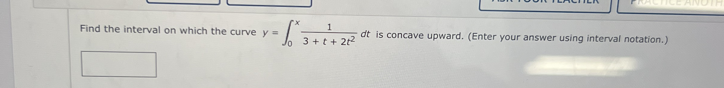 Find the interval on which the curve y = 0 x 1 3