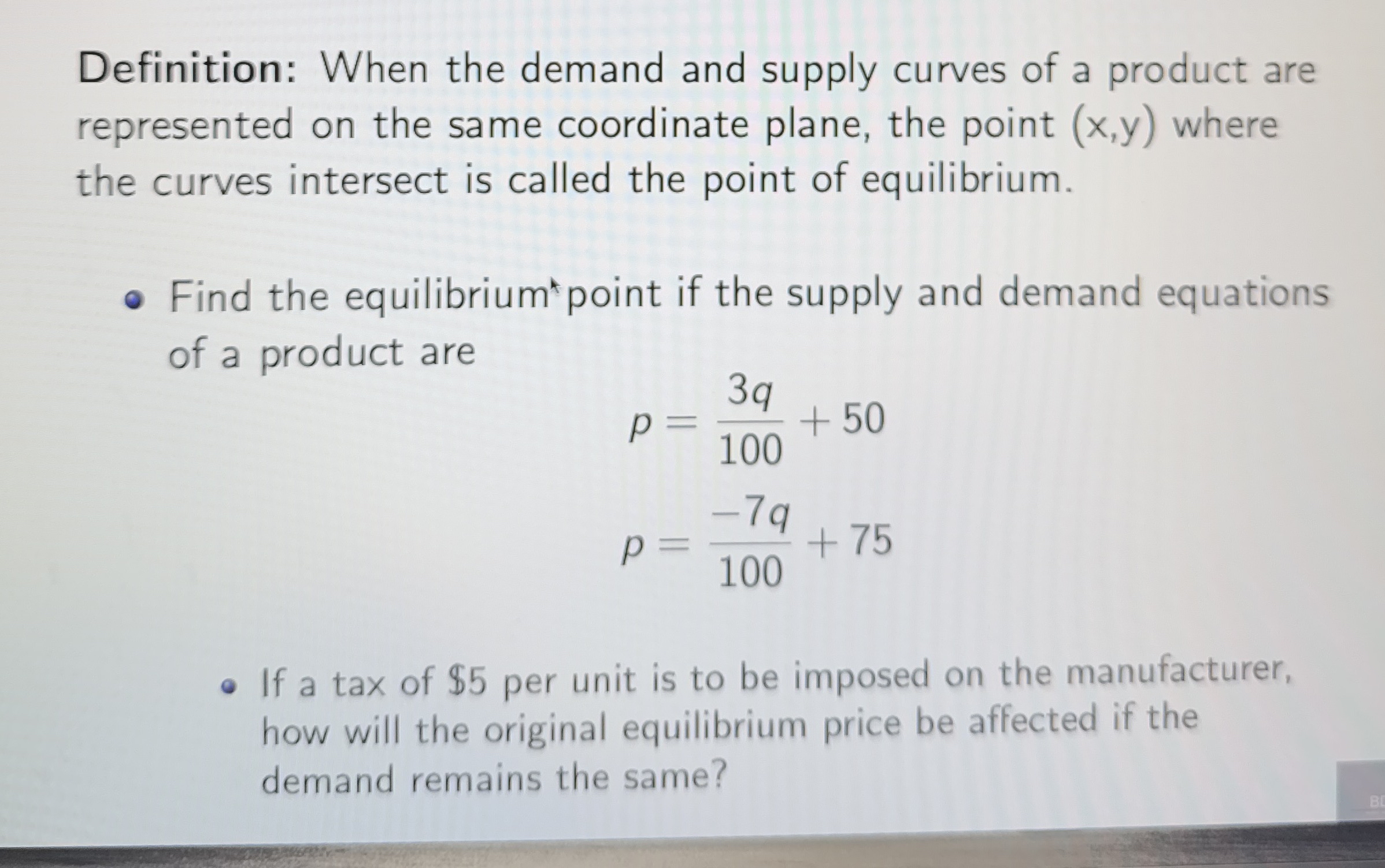 Definition: When the demand and supply curves of