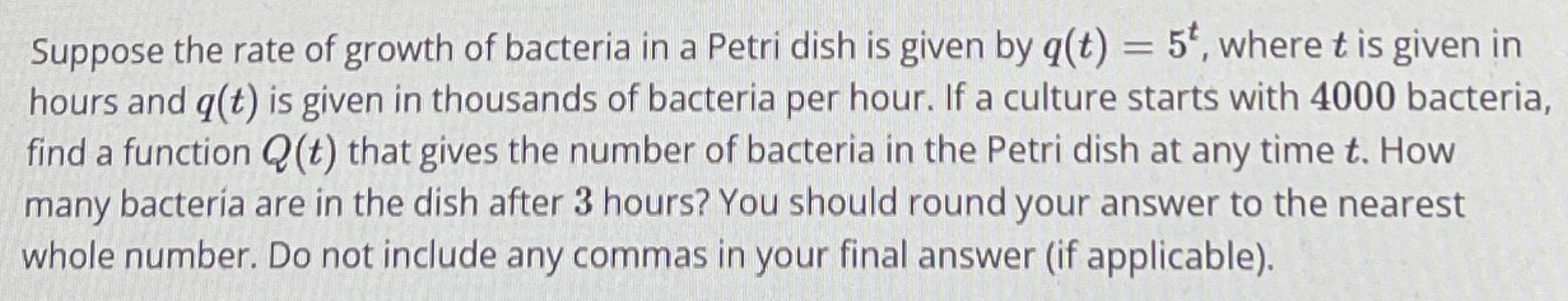 Suppose the rate of growth of bacteria in a Petri