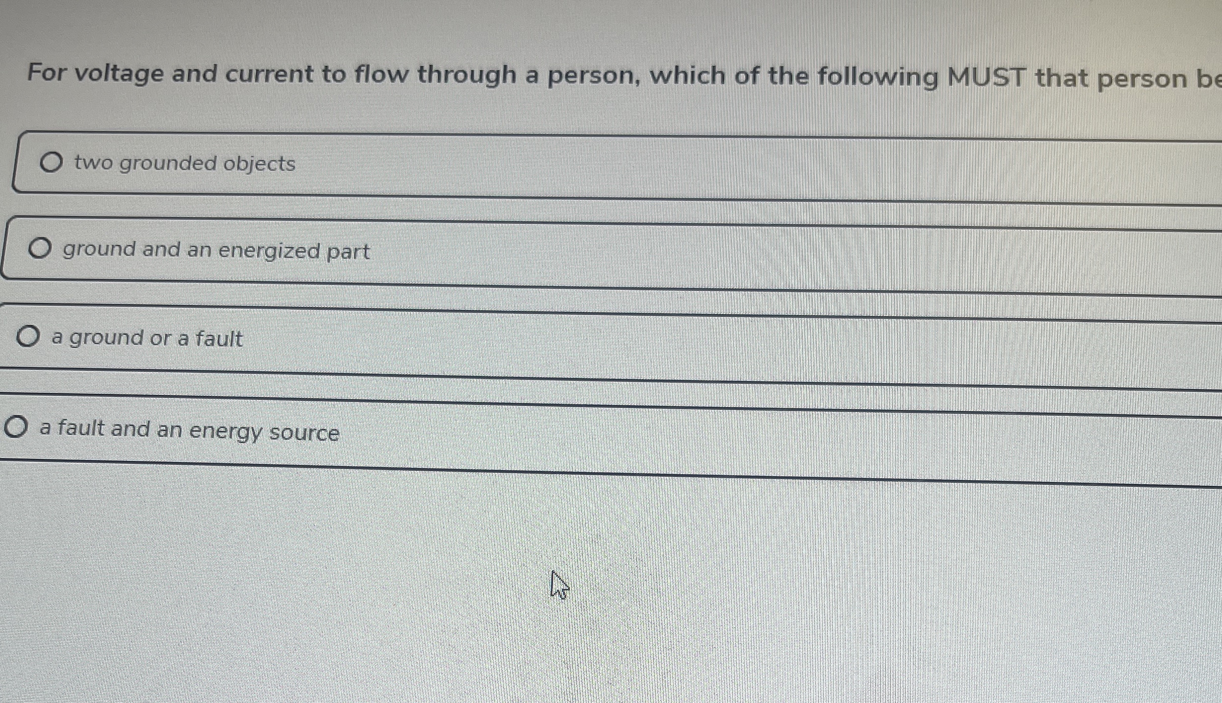 For voltage and current to flow through a person,