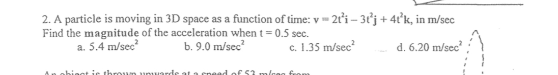 A particle is moving in 3 D space as a function