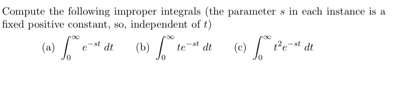 Compute the following improper integrals ( the