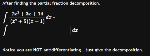 After finding the partial fraction decomposition,