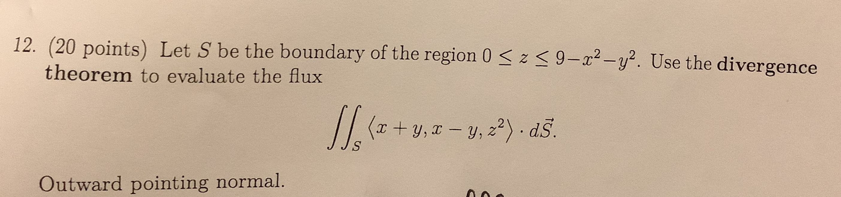 ( 2 0 points ) Let S be the boundary of the