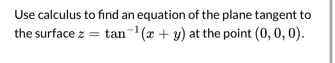 Use calculus to find an equation of the plane