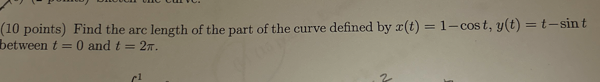 ( 1 0 points ) Find the arc length of the part of