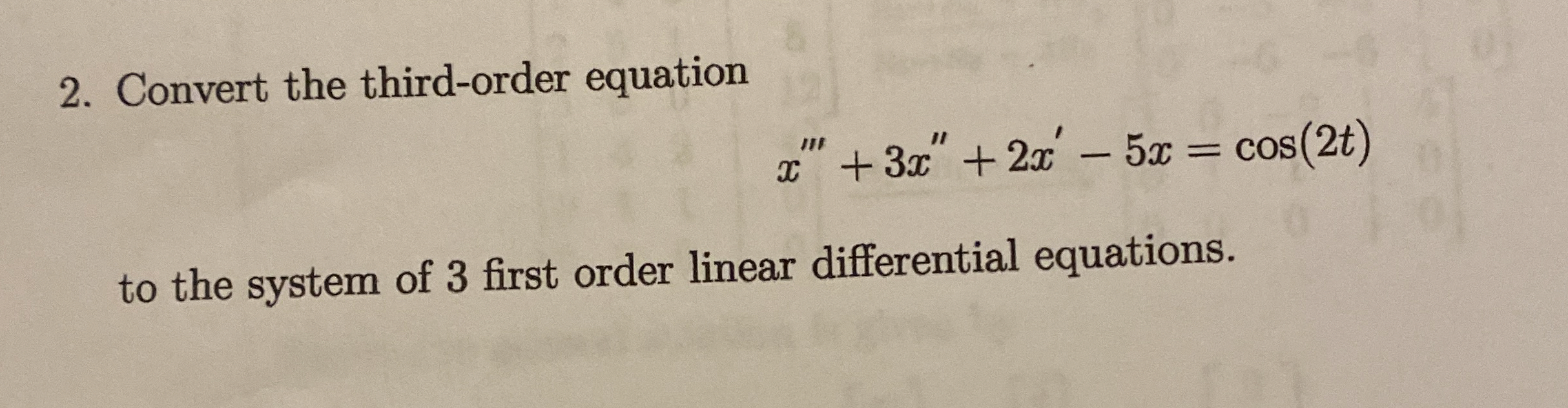 Convert the third - order equation x ' ' ' + 3 x