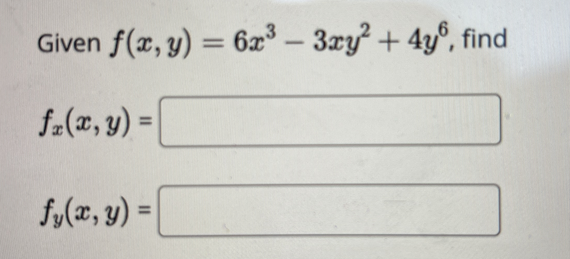 Given f ( x , y ) = 6 x 3 - 3 x y 2 + 4 y 6 ,