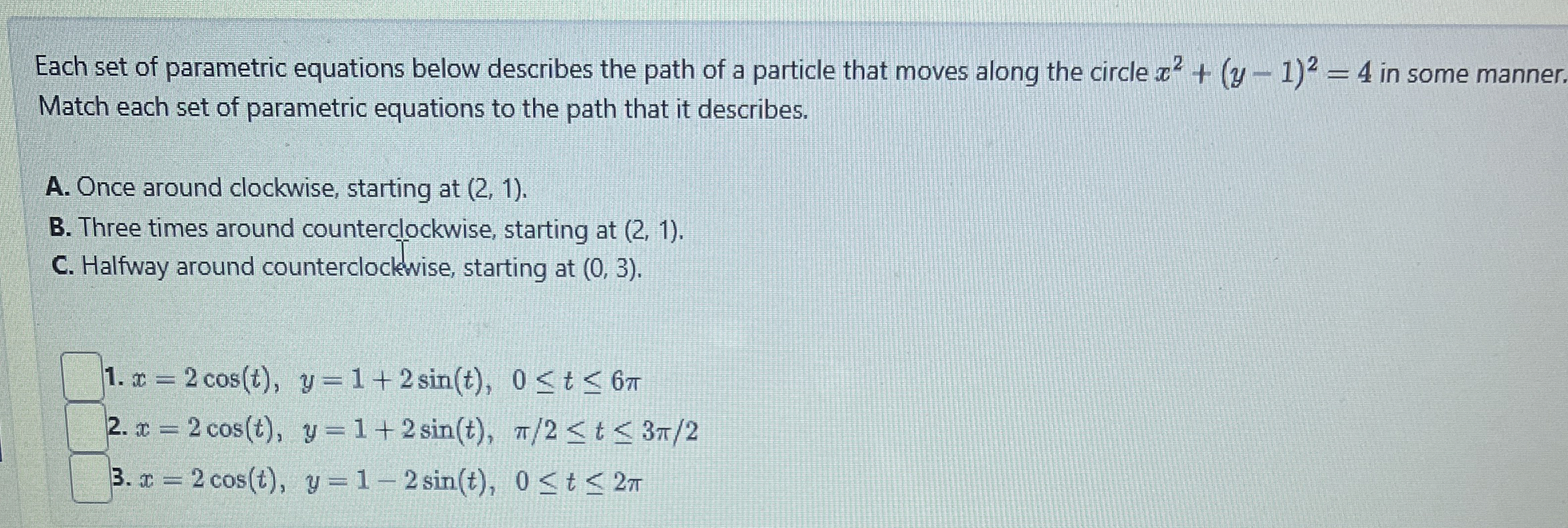 Each set of parametric equations below describes