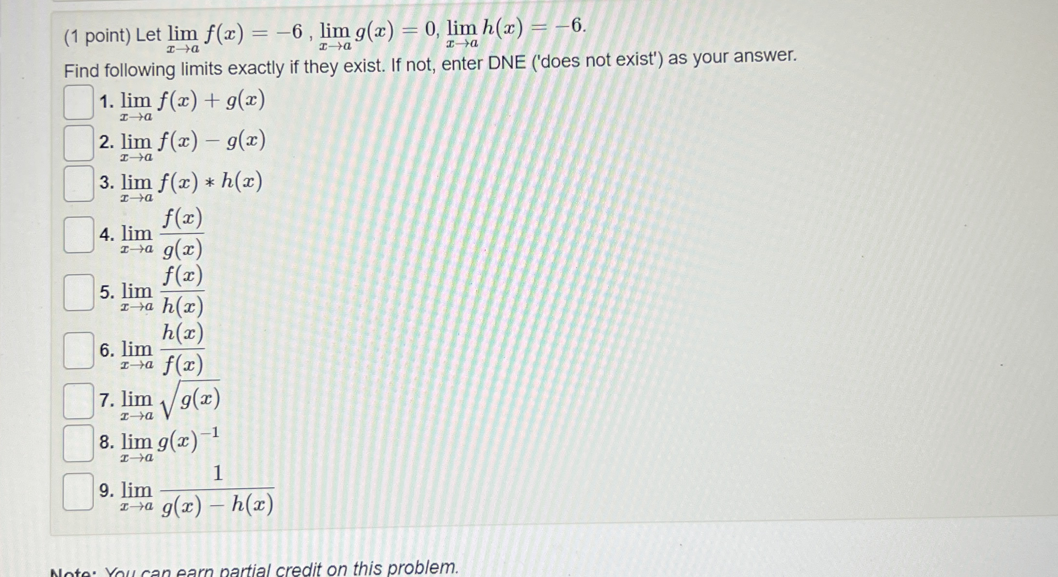 ( 1 point ) Let lim x a f ( x ) = - 6 , lim x a g