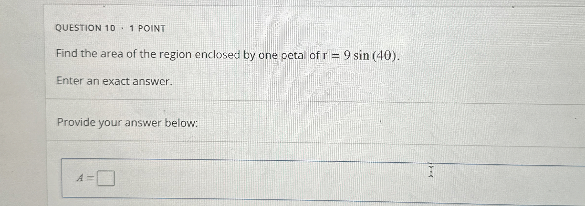 QUESTION 1 0 1 POINT Find the area of the region