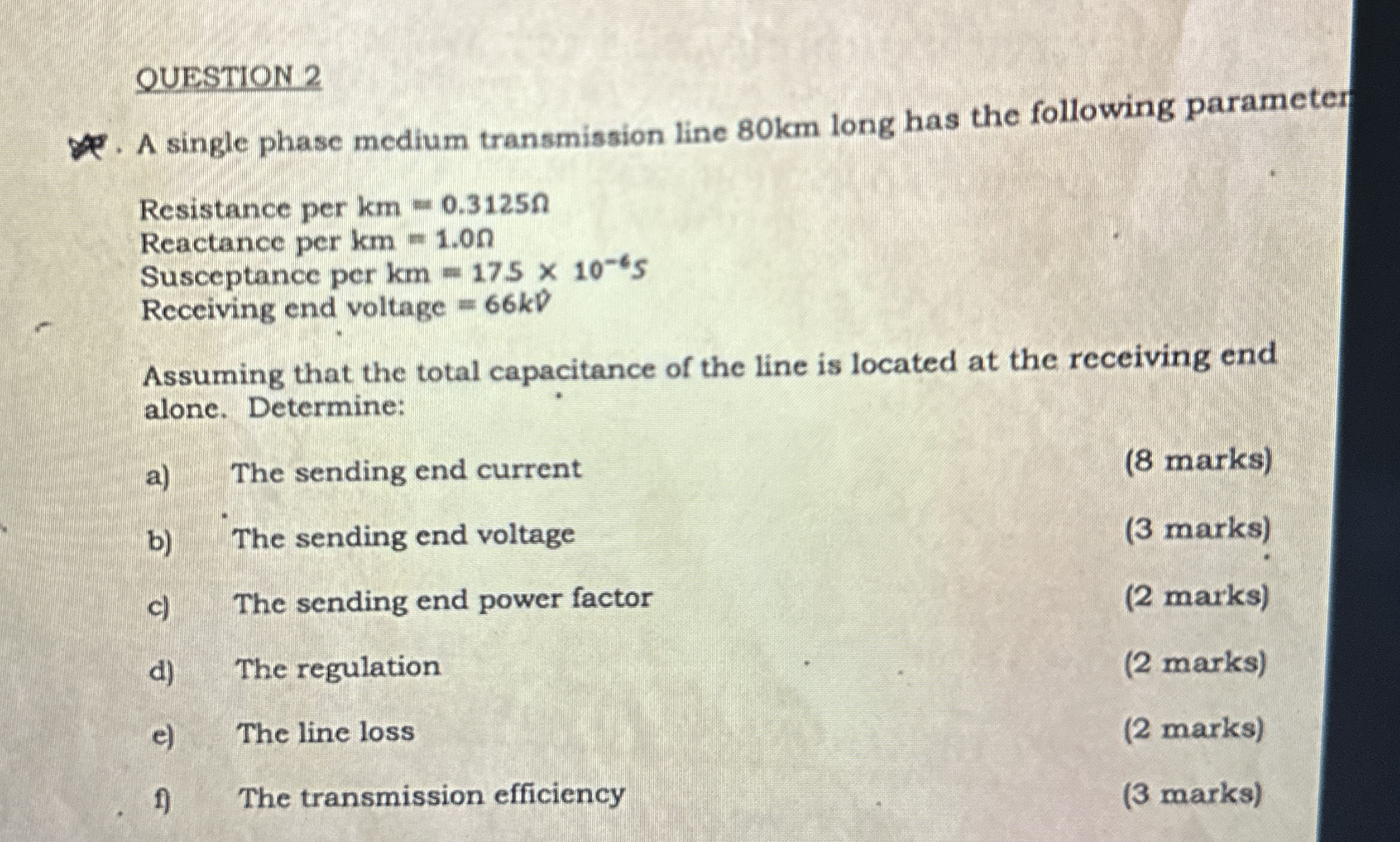 OUESTION 2 A single phase medium transmission