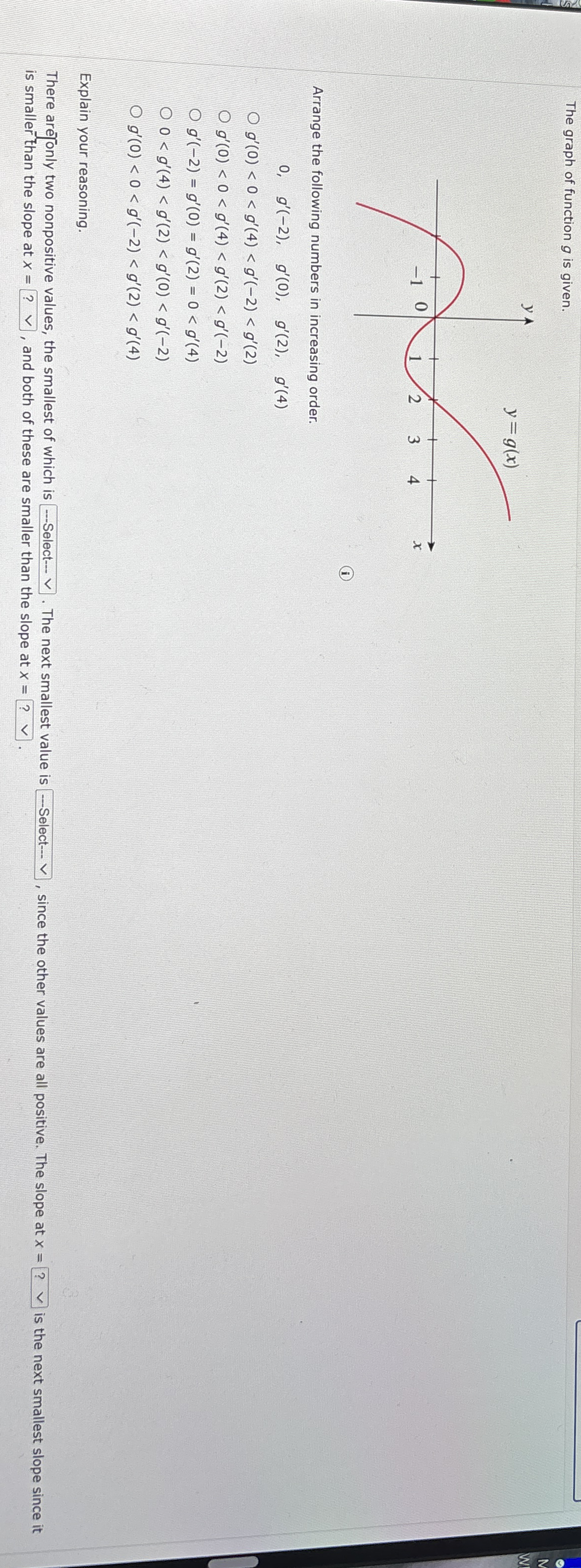 The graph of function g is given. Arrange the