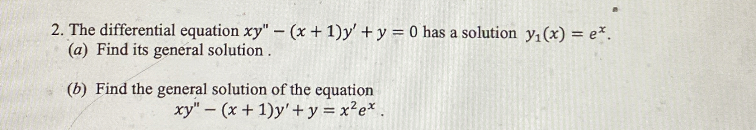 The differential equation x y ' ' - ( x + 1 ) y '