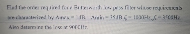 Find the order required for a Butterworth low