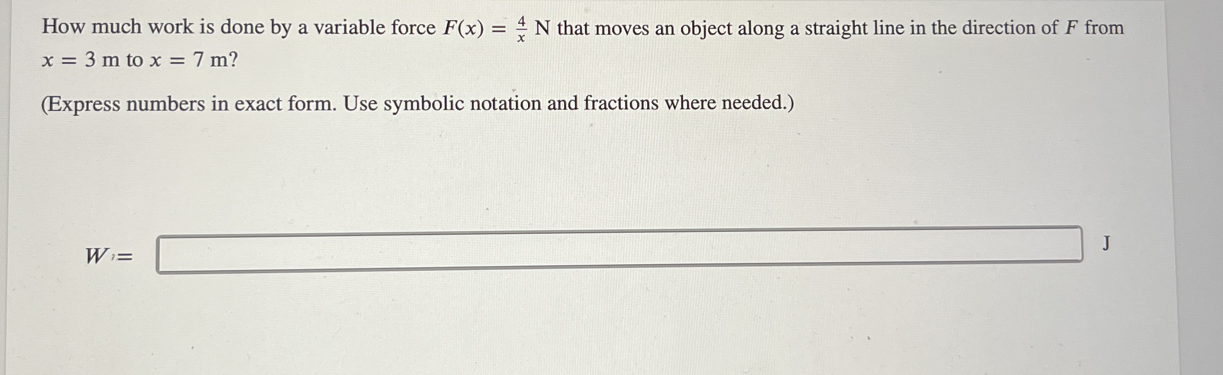 How much work is done by a variable force F ( x )