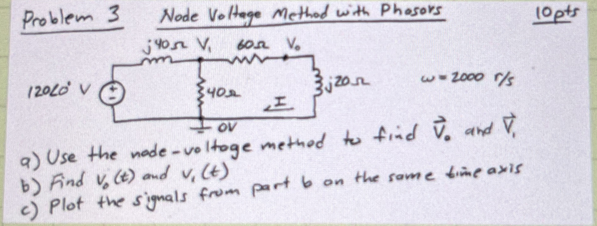 Problem 3 Node Voltage Method with Phasors 1 0