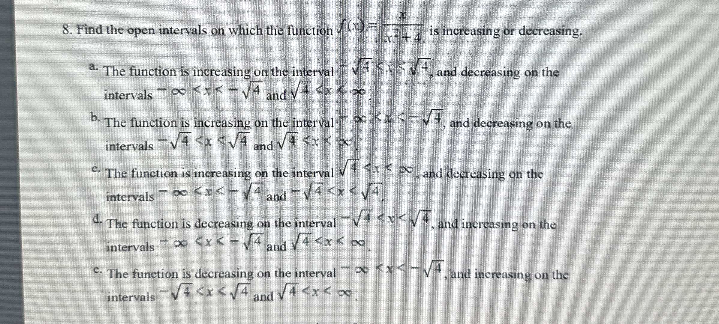 Find the open intervals on which the function f (
