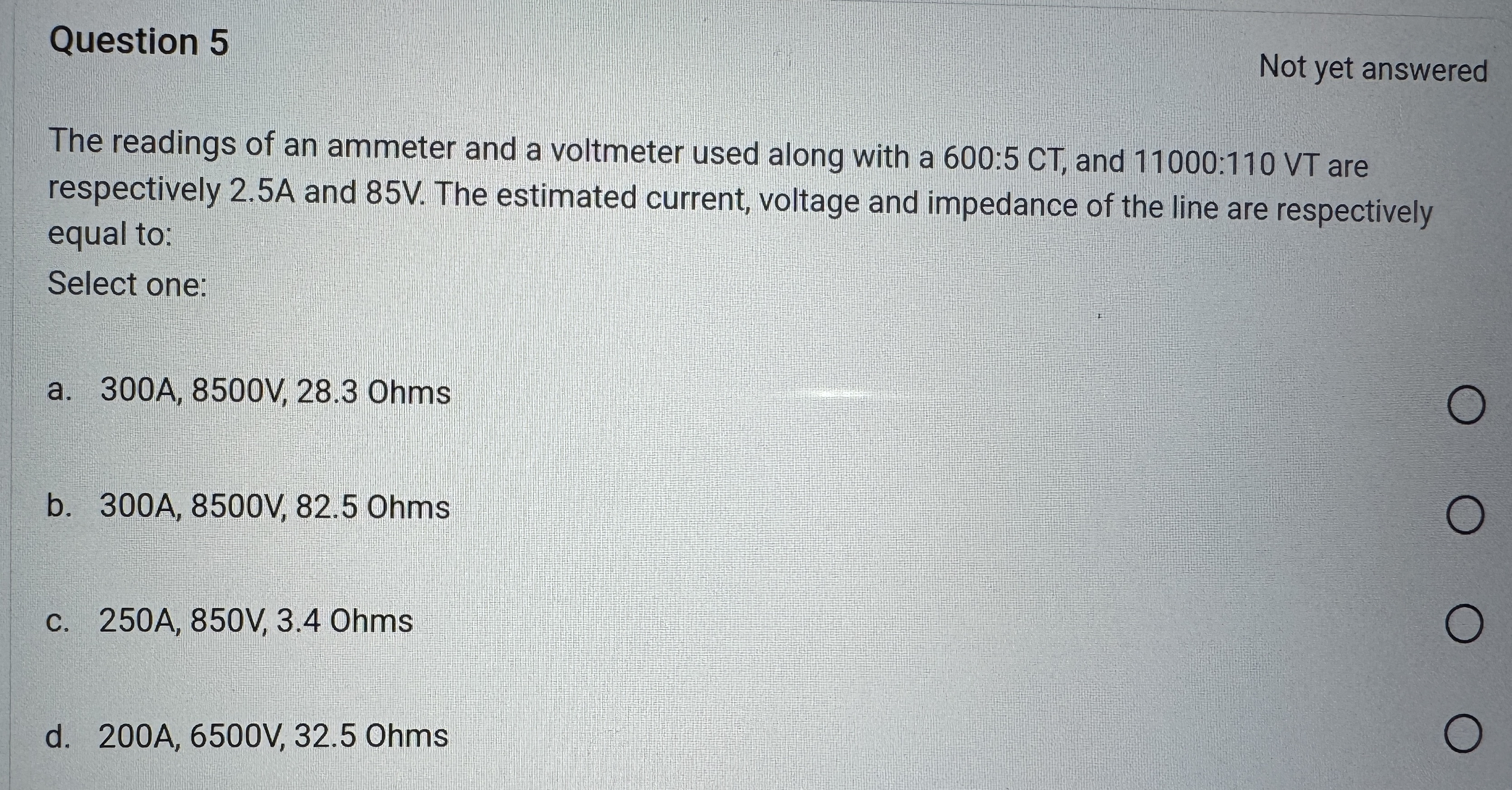 Question 5 Not yet answered The readings of an