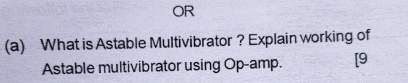 ( a ) What is Astable Multivibrator ? Explain