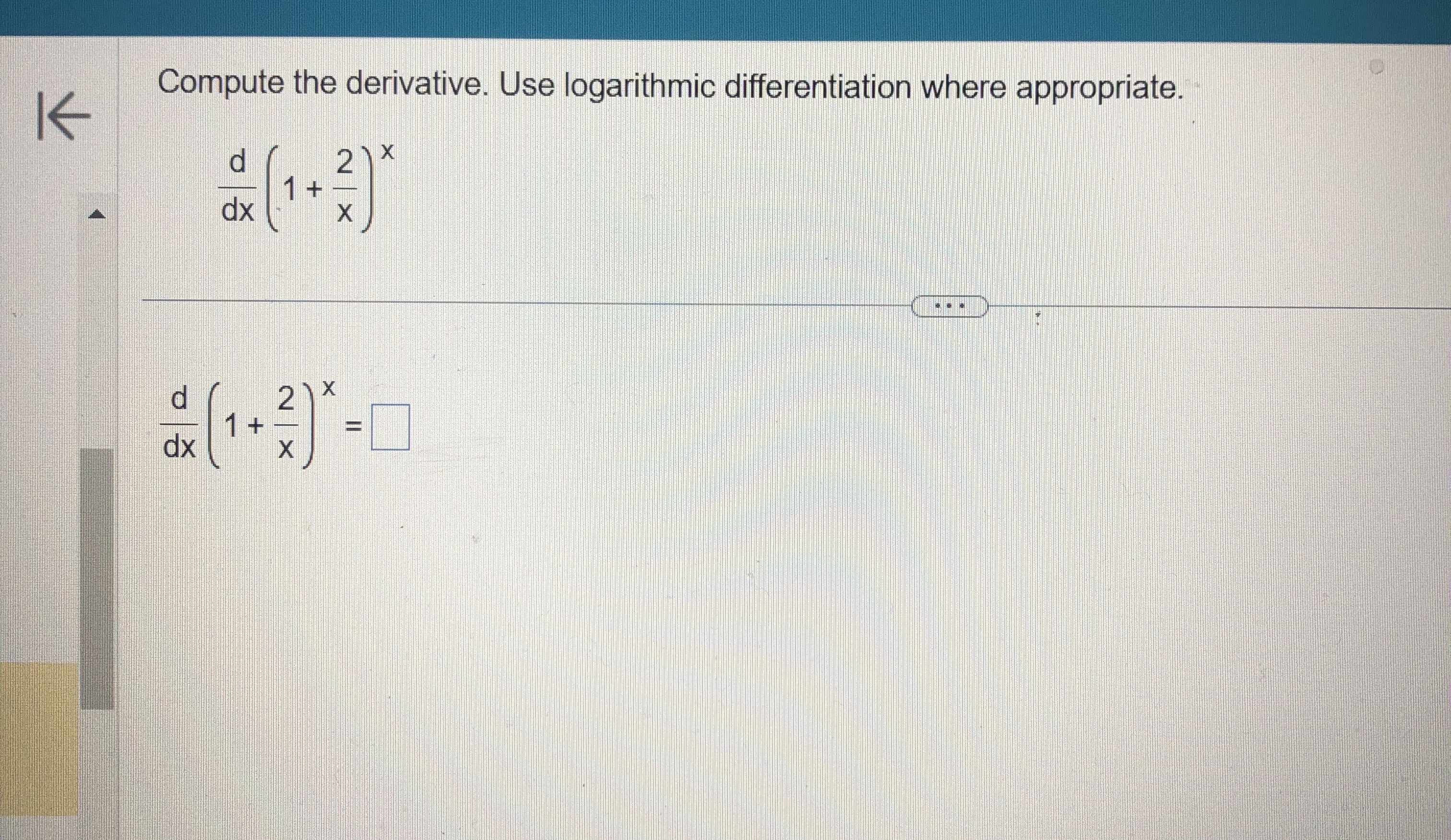 Compute the derivative. Use logarithmic