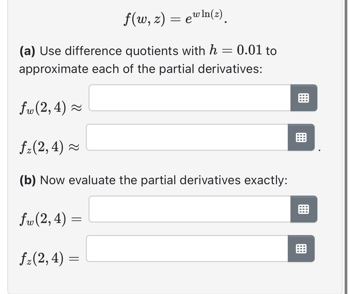 f ( w , z ) = e w l n ( z ) ( a ) Use difference