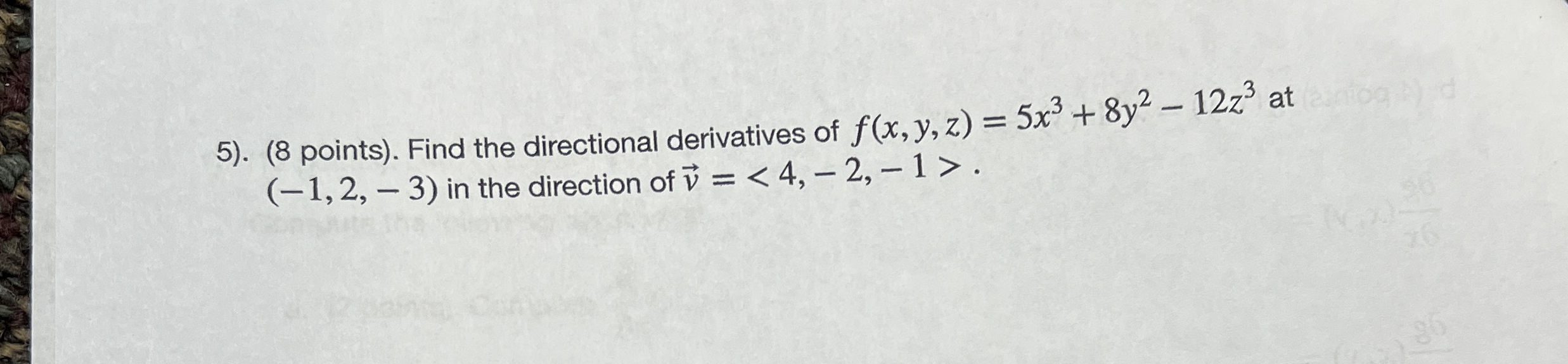 . ( 8 points ) . Find the directional derivatives