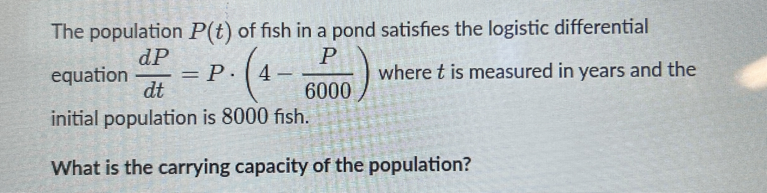 The population P ( t ) of fish in a pond