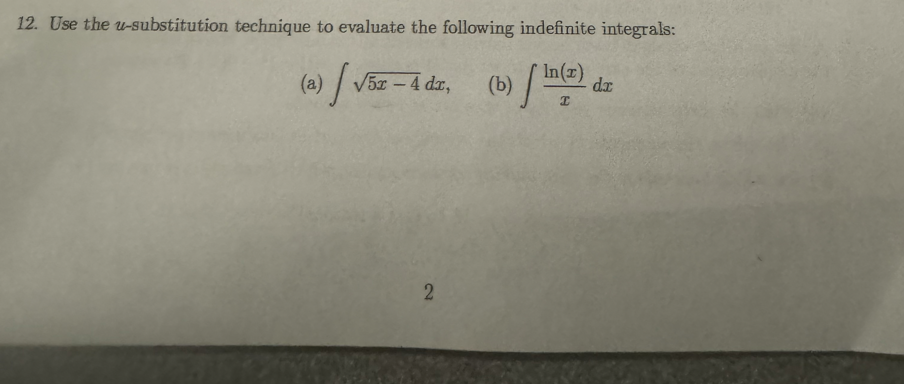Use the u - substitution technique to evaluate