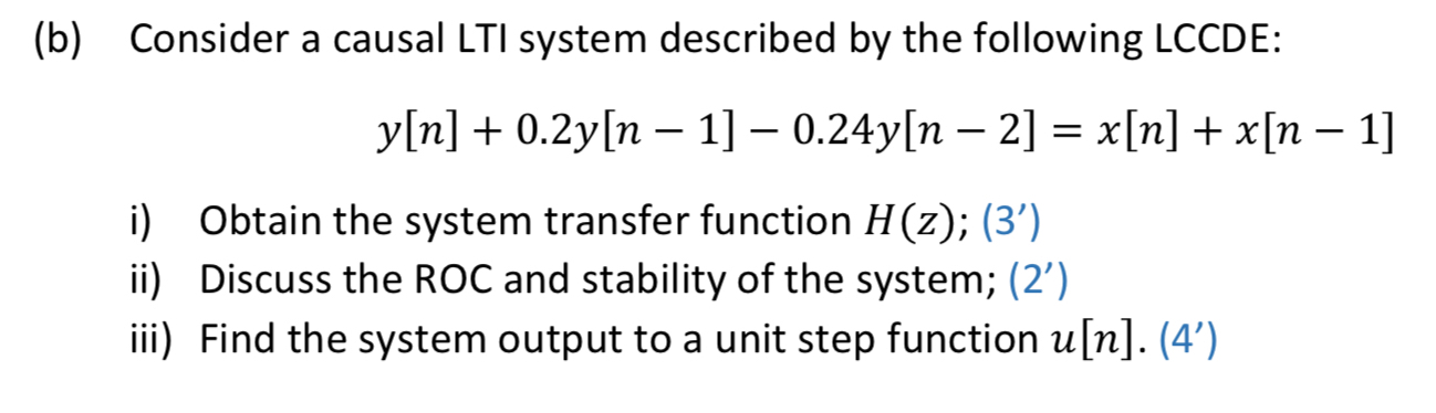 ( b ) Consider a causal LTI system described by