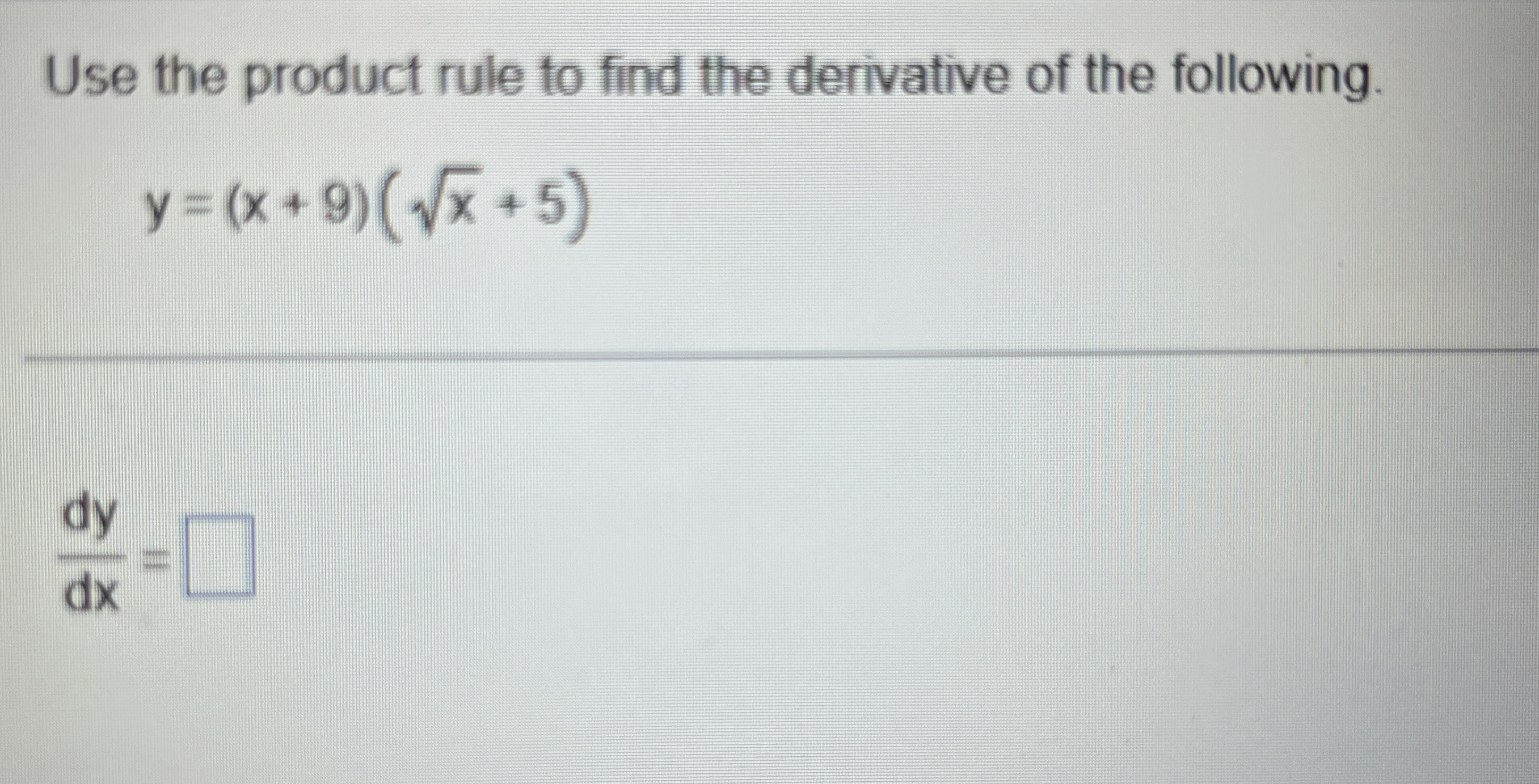 Use the product rule to find the derivative of