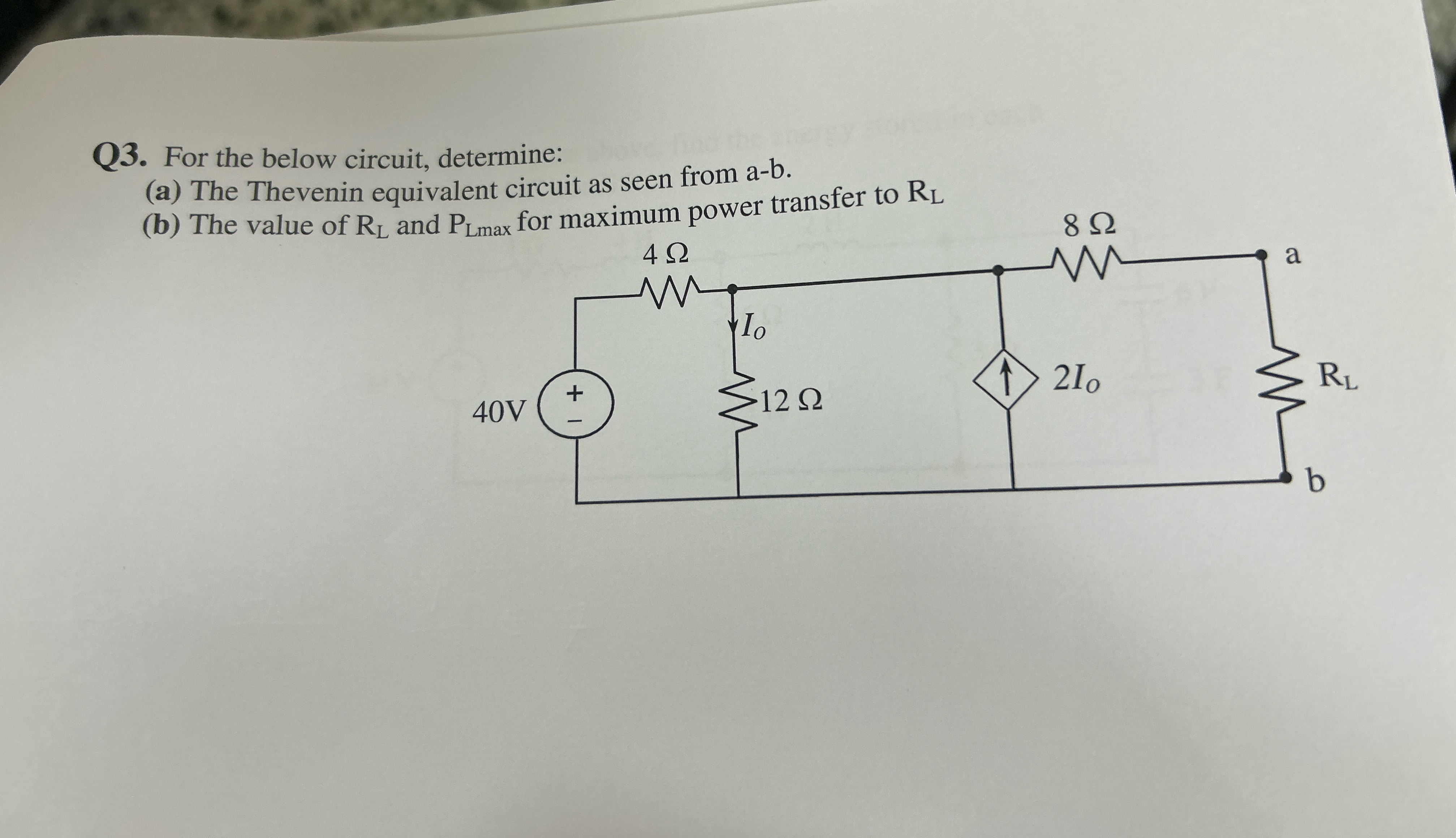 Q 3 . For the below circuit, determine: ( a ) The