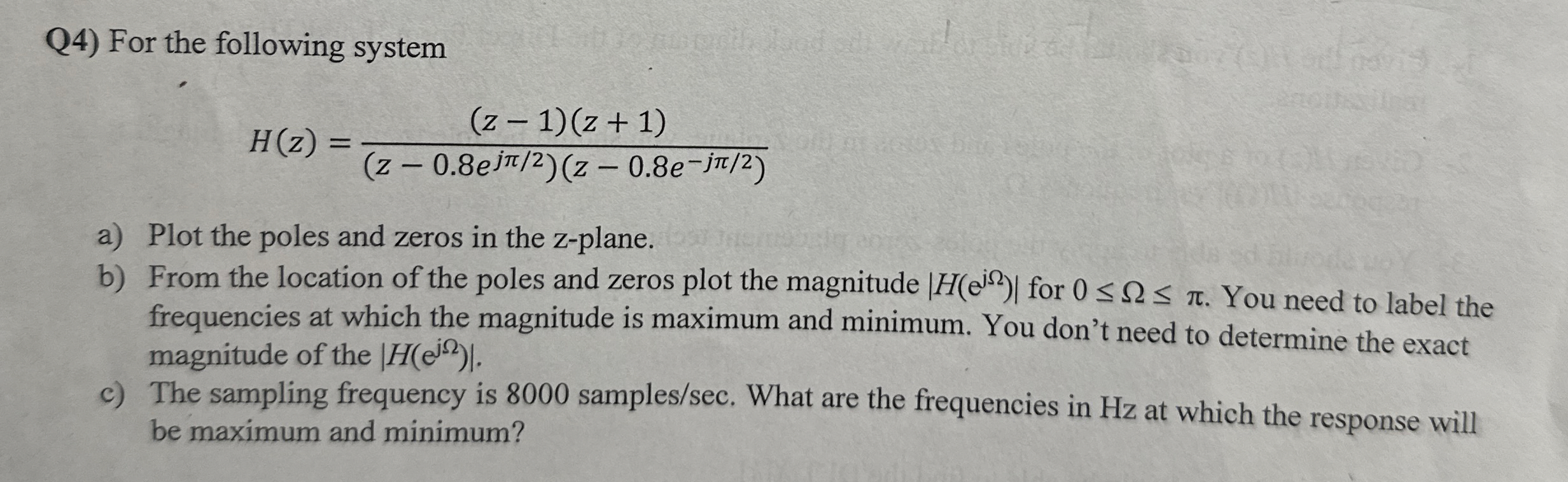 Q 4 ) For the following system H ( z ) = ( z - 1