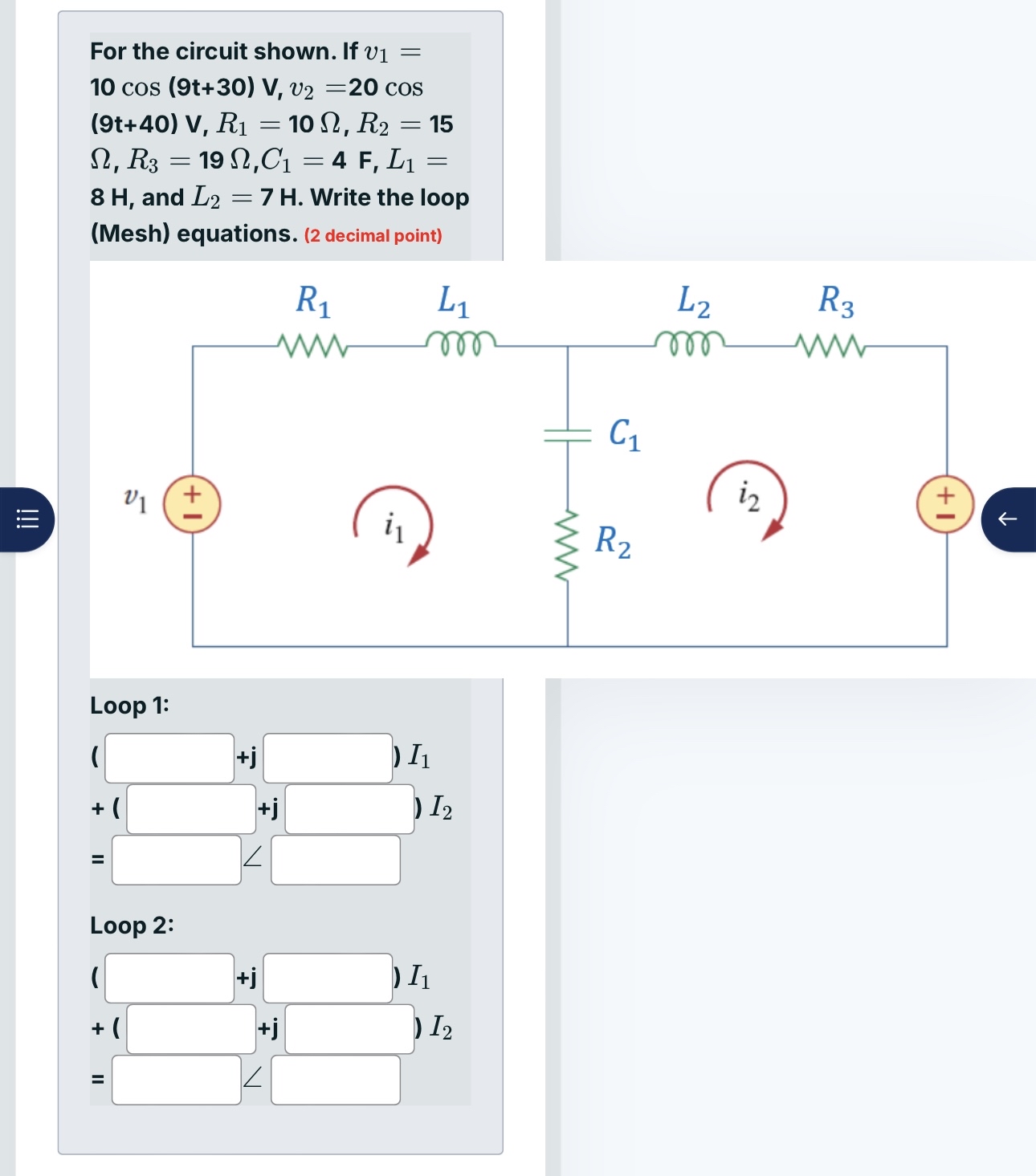 For the circuit shown. If v 1 = 1 0 c o s ( 9 t +